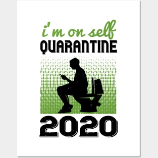 I'm On Self Quarantine 2020 Posters and Art
